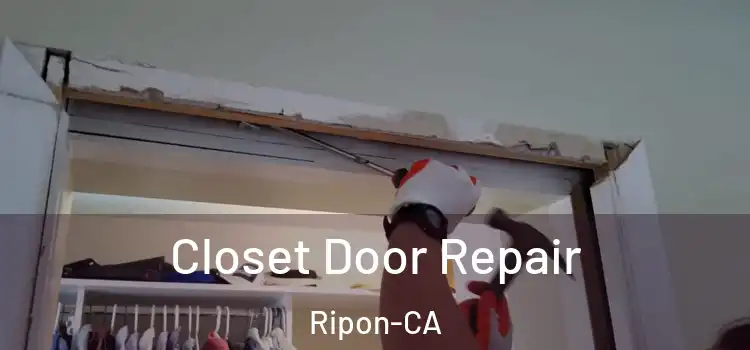 Closet Door Repair Ripon-CA